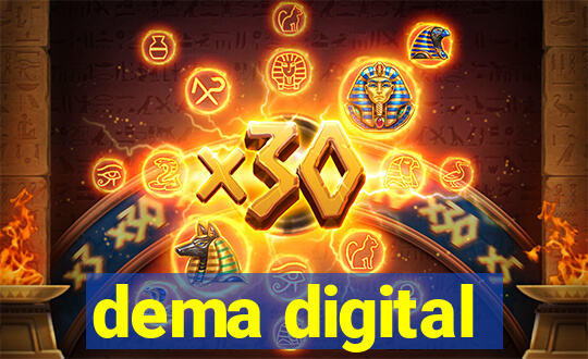 dema digital